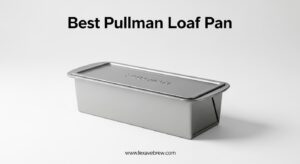 Best Pullman Loaf Pan