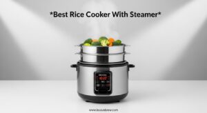 Best Rice Cooker With Steamer