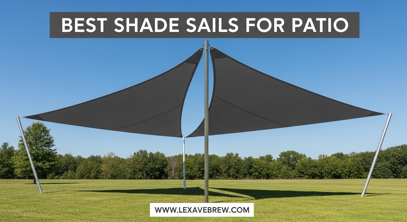 Best Shade Sails for Patio