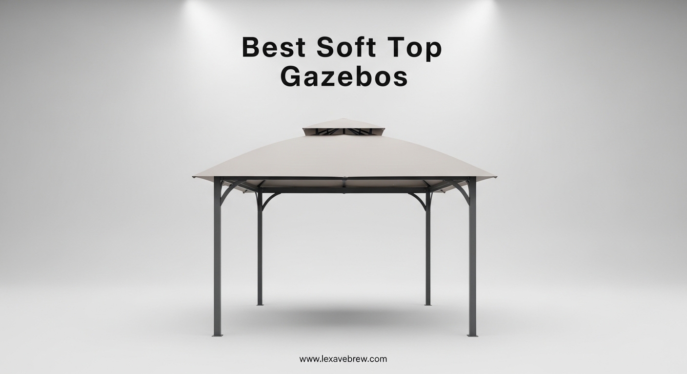 Best Soft Top Gazebos
