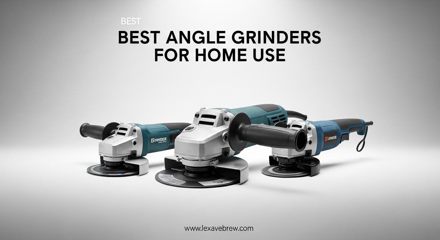 Best Angle Grinders for Home Use