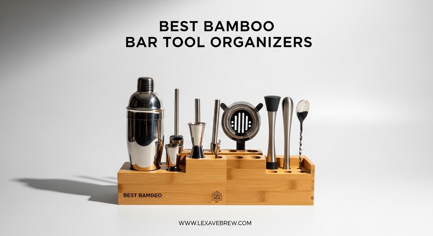 Best Bamboo Bar Tool Organizers