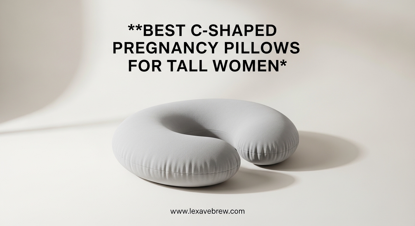 Best C-Shaped Pregnancy Pillows for Tall Women