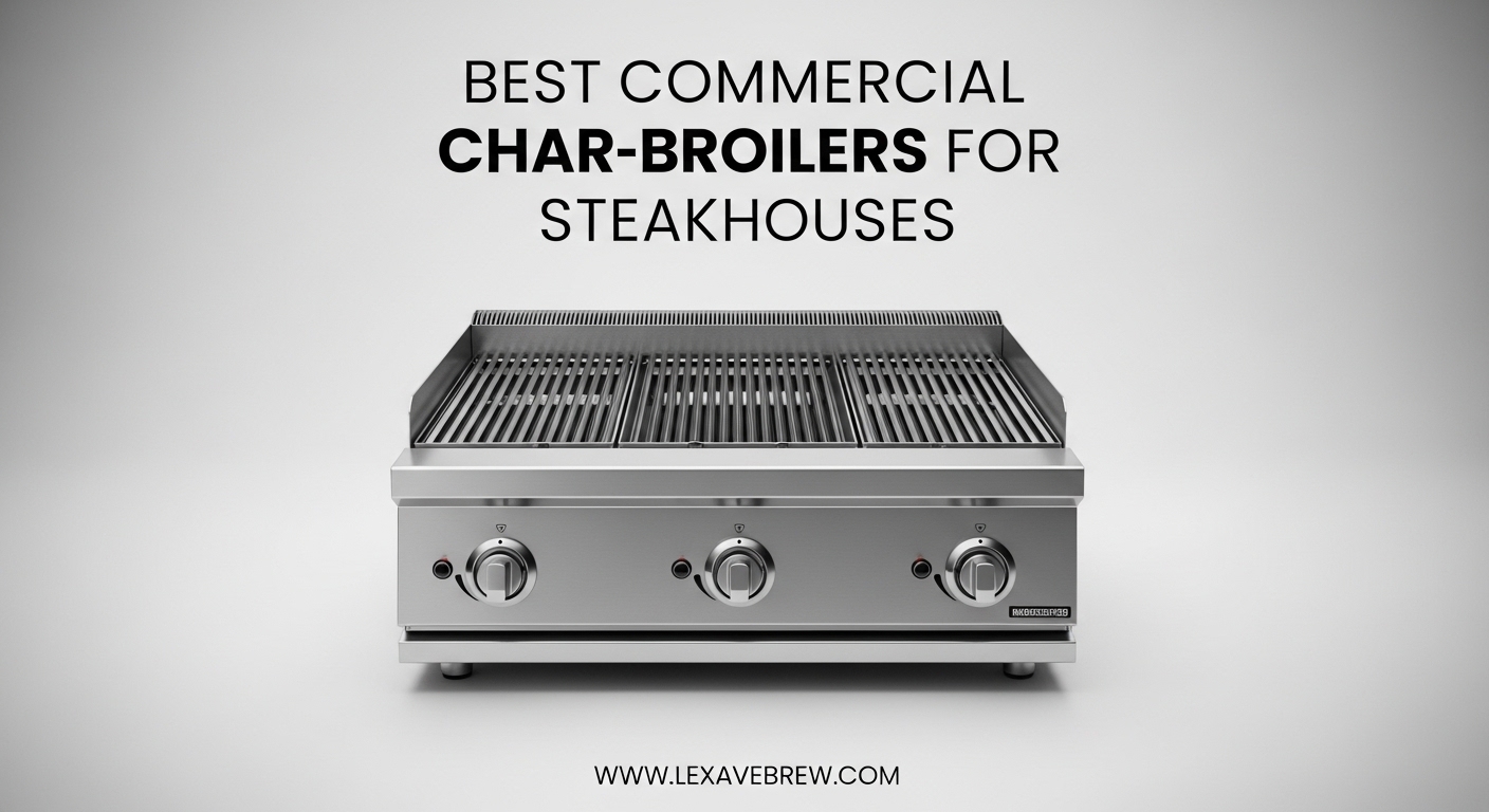 Best Commercial Char-Broilers for Steakhouses