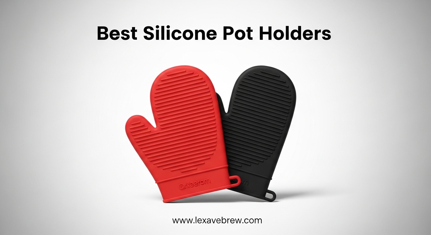 Best Silicone Pot Holders