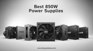 Best 850W Power Supplies