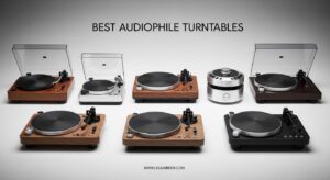 Best Audiophile Turntables