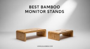 Best Bamboo Monitor Stands