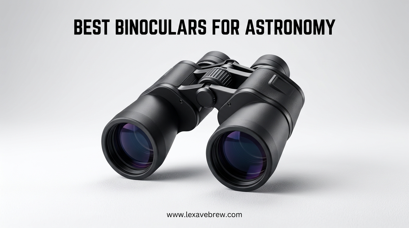 Best Binoculars for Astronomy