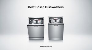 Best Bosch Dishwashers
