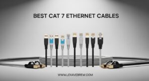 Best Cat 7 Ethernet Cables