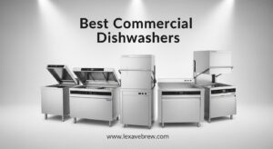 Best Commercial Dishwashers