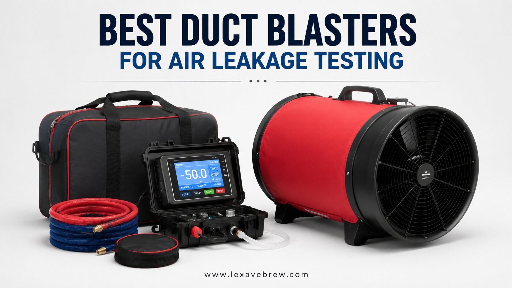 Best Duct Blasters for Air Leakage Testing
