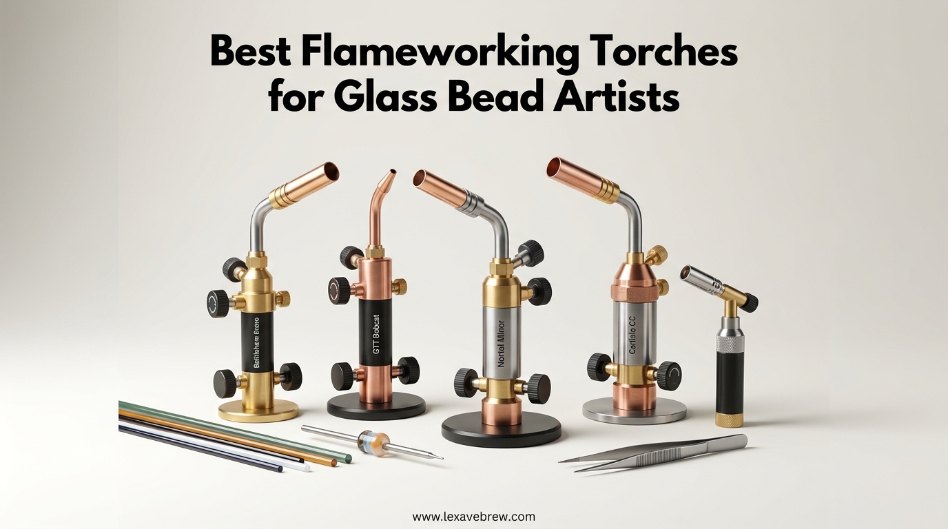 Best Flameworking Torches for Glass Bead Artists