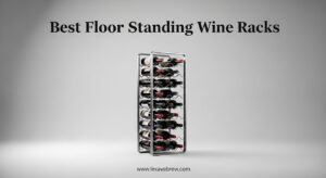 Best Floor Standing Wine Racks