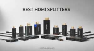 Best HDMI Splitters
