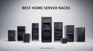 Best Home Server Racks