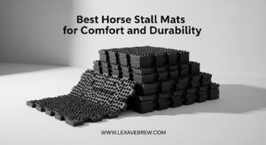 Best Horse Stall Mats for Comfort and Durability