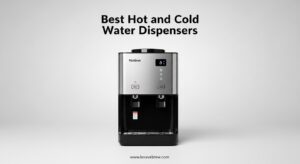 Best Hot and Cold Water Dispensers