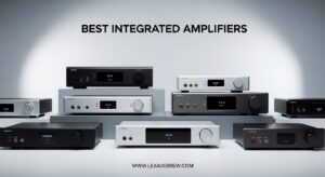 Best Integrated Amplifiers
