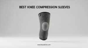 Best Knee Compression Sleeves