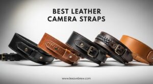 Best Leather Camera Straps