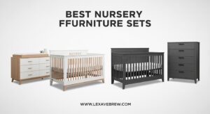 Best Nursery Furniture Sets
