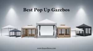 Best Pop Up Gazebos