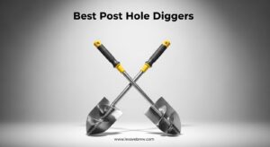 Best Post Hole Diggers