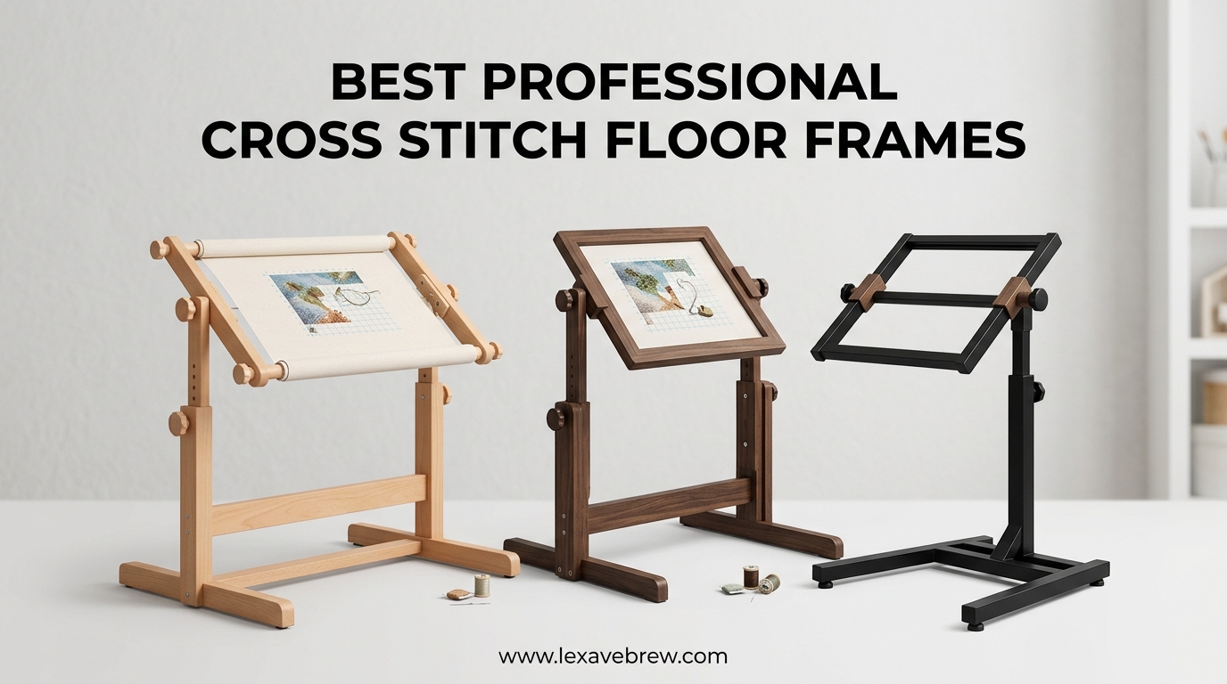 Best Professional Cross Stitch Floor Frames