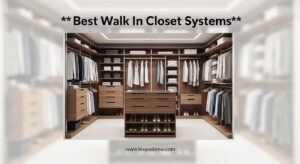 Best Walk In Closet Systems