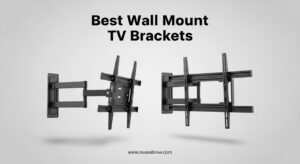 Best Wall Mount TV Brackets