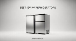 Best 12V RV Refrigerators