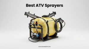 Best ATV Sprayers
