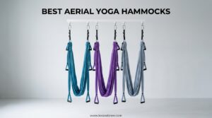 Best Aerial Yoga Hammocks