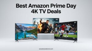 Best Amazon Prime Day 4K TV Deals