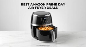 Best Amazon Prime Day Air Fryer Deals