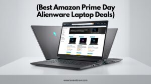 Best Amazon Prime Day Alienware Laptop Deals