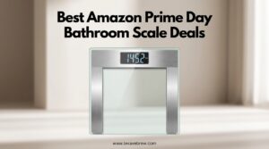 Best Amazon Prime Day Bathroom Scale Deals