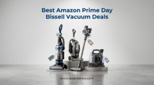 Best Amazon Prime Day Bissell Vacuum Deals