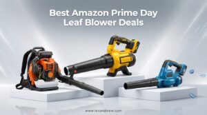 Best Amazon Prime Day Leaf Blower Deals