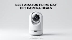 Best Amazon Prime Day Pet Camera Deals