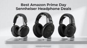 Best Amazon Prime Day Sennheiser Headphone Deals