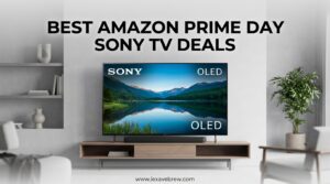 Best Amazon Prime Day Sony TV Deals