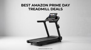 Best Amazon Prime Day Treadmill Deals
