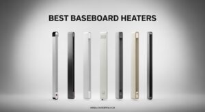Best Baseboard Heaters