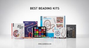 Best Beading Kits