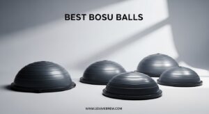 Best Bosu Balls
