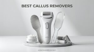 Best Callus Removers
