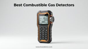 Best Combustible Gas Detectors